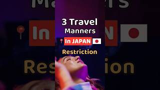 3 Travel Manners about Restriction you need to know in Japan 🇯🇵  shorts Japan Manner [upl. by Ynaffi]