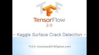 TensorFlow 2x 강의 30 Kaggle Surface Crack Detection 프로젝트 [upl. by Aneg887]