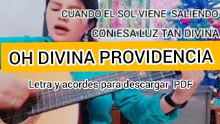 🙏OH DIVINA PROVIDENCIA Letra y acordes para descargar [upl. by Kevon196]