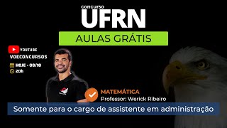 Concurso UFRN aula de Matemática Específico para o cargo de assistente em administração [upl. by Ayocal447]