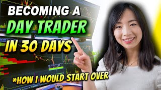 How To Start DAY TRADING  Becoming A Trader IN 30 DAYS [upl. by Pendergast]