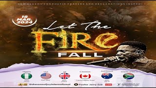 LET THE FIRE FALL  NSPPD  18TH MARCH 2024 [upl. by Halivah]