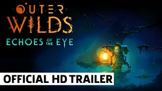 Outer Wilds Echoes of the Eye Reveal Trailer [upl. by Tadio469]