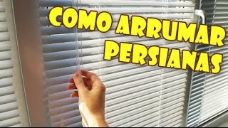 Como arrumar persiana [upl. by Lenwood]