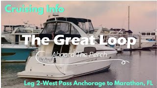 Great Loop Cruising Info Leg 2West Pass Anchorage to Marathon FL [upl. by Noni]