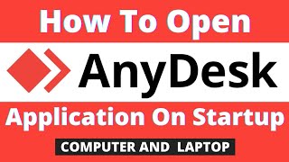 How To Open Anydesk Application On Startup  How can I add any desk in a startup in Windows 10 [upl. by Wilkison]