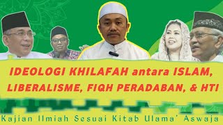 Ideologi Khilafah‼️Islam Liberalisme Fiqh Peradaban amp HTI ⁉️ KH Idrus Ramli [upl. by Ylas]