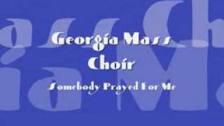 Georgia Mass Choir  Somebody Prayed For Me [upl. by Philana]