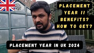 Placement Year in UK  Benefits of Placement in UK  Tips and Tricks to get Placement [upl. by Ailimat]