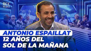 Antonio Espaillat 12 años del Sol De La Mañana [upl. by Glennie263]