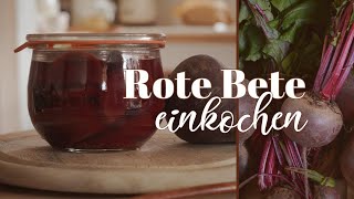 Rote Bete süßsäuerlich amp herrlich aromatisch  unser Familien Einkochrezept [upl. by Anirahtak]