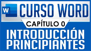 Curso Word  Capitulo 0 Introducción para principiantes [upl. by Hausner]