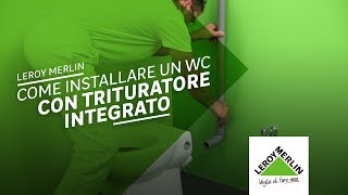 Trituratore WC come installare un WC con trituratore integrato  Leroy Merlin [upl. by Libove739]