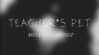 Melanie Martinez  Teacher’s Pet  Sped Up [upl. by Ahsii]