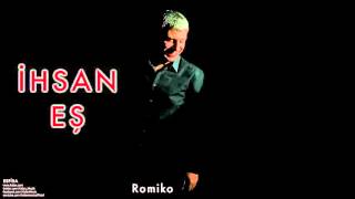 İhsan Eş  Romiko  Espira © 2009 Kalan Müzik [upl. by Caye]