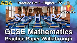 GCSE Maths AQA Practice Paper Set 2  Higher Tier  Paper 2  Walkthrough with Full Solutions [upl. by Jelks]