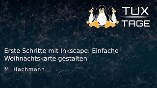 Erste Schritte mit Inkscape Ein Kalender zum Verschenken  TuxTage 2022 [upl. by Seiden892]