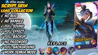 SCRIPT SKIN LING COLLECTOR REVAMP SERENE PLUME NO PASSWORD  FULL EFFECT amp SOUND  TERBARU 2024 [upl. by Tnahsarp]