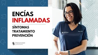 Encías inflamadas síntomas tratamiento y prevención [upl. by Ennayhc]