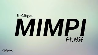 Mimpi  kclique ft Alif lirik [upl. by Cora]