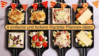 8 EINFACHE RACLETTEIDEEN DIE JEDER NACHMACHEN KANN  RACLETTE PFÄNNCHEN IDEEN  TIPPS amp TRICKS [upl. by Itraa239]