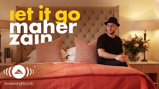 Maher Zain  Let It Go  ماهر زين Official Lyrics [upl. by Ettelracs]