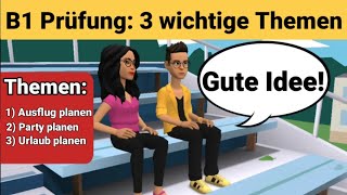 Mündliche Prüfung Deutsch B1  Gemeinsam etwas planenDialog  3 wichtige Themen  sprechen Teil 3 [upl. by Mirielle]