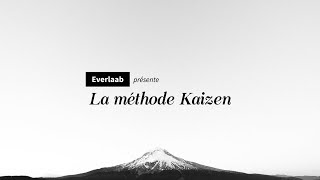 Méthode Kaizen  Comment saméliorer en continu [upl. by Rizzi]