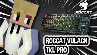 Ich teste die Roccat Vulcan TKL PRO👍😁 [upl. by Olegnalehcim100]