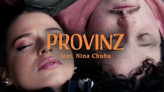 Provinz  Zorn amp Liebe feat Nina Chuba Official Video [upl. by Lynnell931]