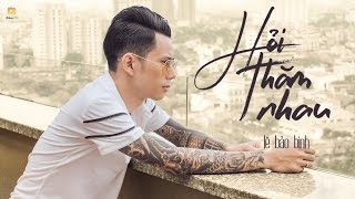 Hỏi Thăm Nhau  Lê Bảo Bình [upl. by Brie]