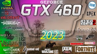 Nvidia GTX 460 in 15 GAMES 20232024 [upl. by Nyrahtak248]