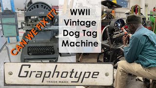 WWII Vintage Graphotype Dog Tag Machine Can we fix it [upl. by Ataymik]