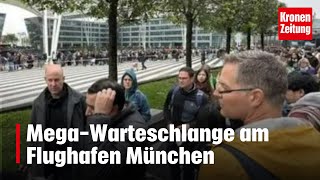 MegaWarteschlange am Flughafen München  kronetv NEWS [upl. by Oidgime]