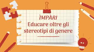 ÌMPÀRI Educare oltre gli stereotipi di genere  3° edizione [upl. by Anived]