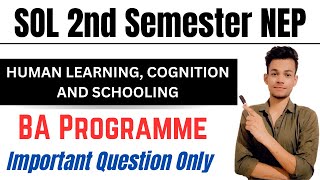 Human Learning  Cognition and schooling SOL 2nd Semester Education Important Questions Only [upl. by Lahtnero214]