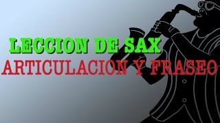 Tutorial de Saxofon Ejercicios Articulación y Fraseo [upl. by Nittirb962]