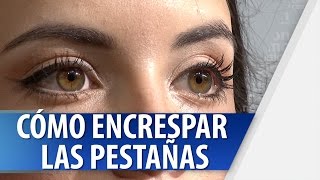 Cómo Encrespar las Pestañas [upl. by Ellenej]