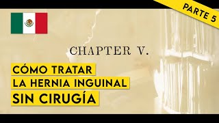 CÓMO TRATAR LA HERNIA INGUINAL SIN CIRUGÍA PARTE 5 [upl. by Gunilla807]