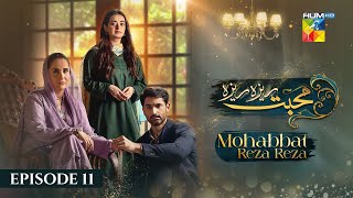 Mohabbat Reza Reza  Episode 11  2nd November 2024   Mirza Zain Baig amp Minsa Malik   HUM TV [upl. by Randie]