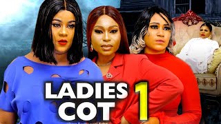 LADIES COT SEASON 1New Movie Uju Okoli Rosabella Andrew Shaggy Bee 2024 Latest Nollywood Movie [upl. by Bobbee403]