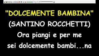 Santino Rocchetti  Dolcemente Bambina Karaoke Devocalizzata [upl. by Powers]