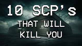 The SCP Foundation 10 SCPs that WILL kill you [upl. by Otilegna324]