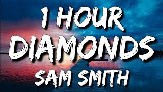 Sam Smith  Diamonds Lyrics 🎵1 Hour [upl. by Occir]