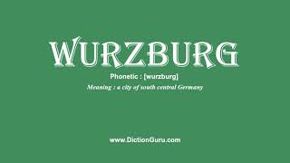 wurzburg How to pronounce wurzburg with Phonetic and Examples [upl. by Urbana838]