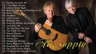 Air Supply Best Songs Lyrics  AirSupply Greatest Hits Full Album [upl. by Zildjian]