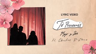 Majo y Dan  Tú Proveerás ft Christine DClario Lyric Video Oficial [upl. by Amin]