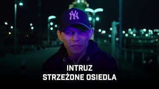 Intruz  Strzeżone osiedla [upl. by Flodnar]