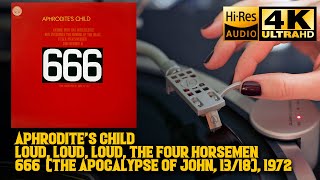 Aphrodites Child  Loud Loud Loud The Four Horsemen 666 1972 Vinyl video 4K 24bit96kHz [upl. by Conrade]