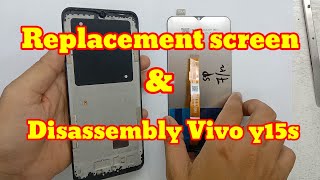 REPLACEMENT SCREEN AND DISASSEMBLY VIVO Y15S [upl. by Adnohsat]